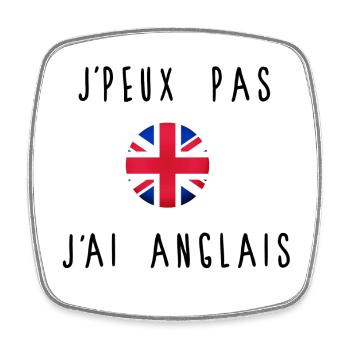 J'peux Pas J'ai Anglais Drapeau - Magnet carré - blanc - Devant