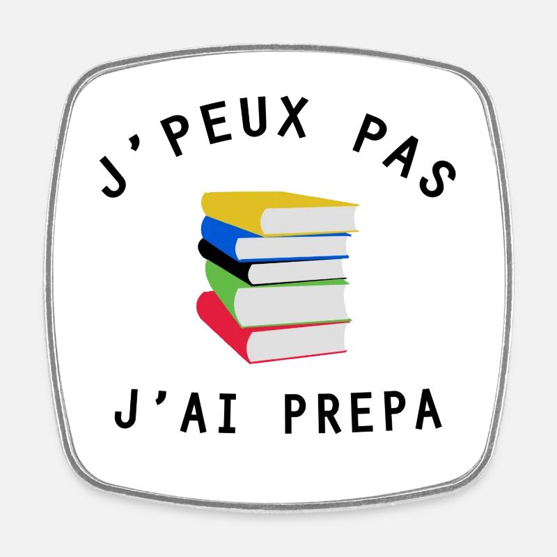 J'peux pas j'ai prépa - Magnet carré - blanc