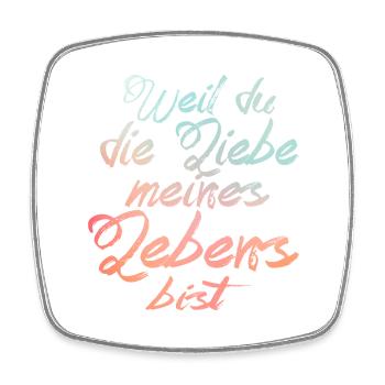 Weil du die Liebe meines Lebens bist - Viereckiger Kühlschrankmagnet - Weiß - Vorne