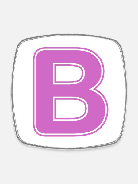 B Letter Alphabet Name Spelling Gift - Square fridge magnet - white