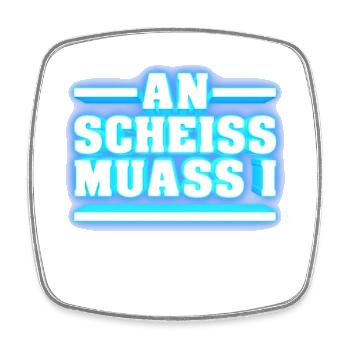 AN SCHEISS MUASS I - Viereckiger Kühlschrankmagnet - Weiß - Vorne