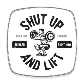 Shut Up And Lift - Viereckiger Kühlschrankmagnet - Weiß - Vorne