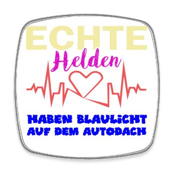 echte Helden haben Blaulicht auf dem Dach - Viereckiger Kühlschrankmagnet - Weiß - Vorne