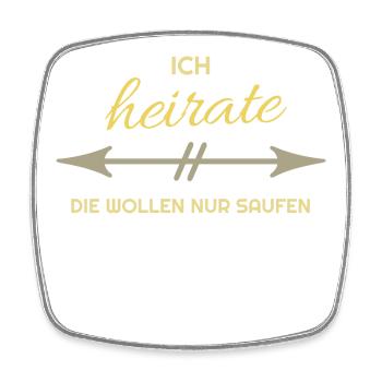 Heirat Heiraten Verlobung Hochzeit Lustiger Spruch - Viereckiger Kühlschrankmagnet - Weiß - Vorne