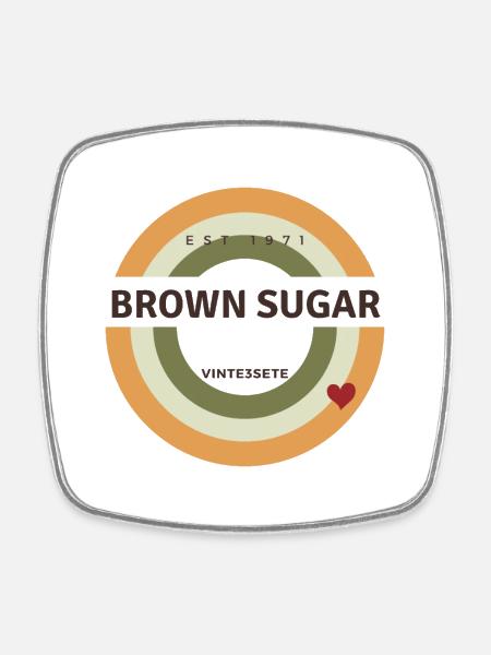 Brown sugar - Square fridge magnet - white