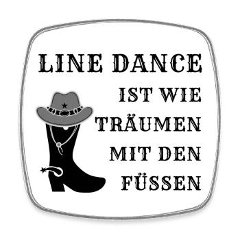 Geschenk: Line Dance ist wie Träumen mit den Füßen - Viereckiger Kühlschrankmagnet - Weiß - Vorne