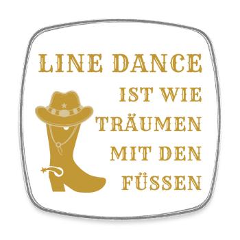 Motto: Line Dance ist wie Träumen mit den Füßen - Viereckiger Kühlschrankmagnet - Weiß - Vorne