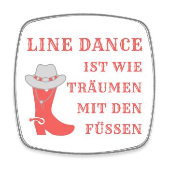 Motto: Line Dance ist wie Träumen mit den Füßen - Viereckiger Kühlschrankmagnet - Weiß - Vorne