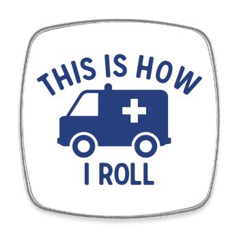This Is How I Roll Krankenwagen Sanitäter Geschenk - Viereckiger Kühlschrankmagnet - Weiß - Vorne