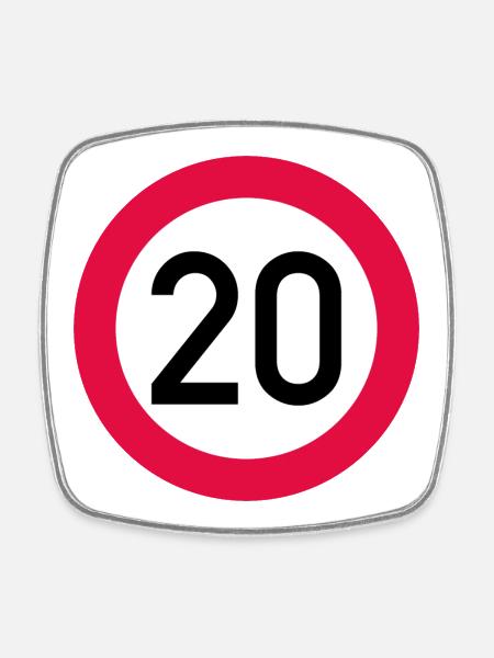 20 ans Attention ! Panneau de signalisation 20 km/h - Magnet carré - blanc