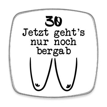 Dreißig Jahre Alt 30. Geburtstag Lustig Spruch - Viereckiger Kühlschrankmagnet - Weiß - Vorne