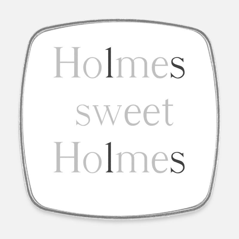 Holmes, douce Holmes - Magnet carré - blanc