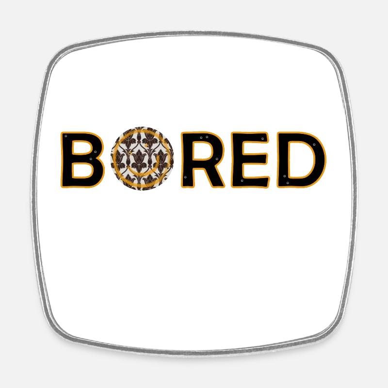 Bored - Viereckiger Kühlschrankmagnet - Weiß