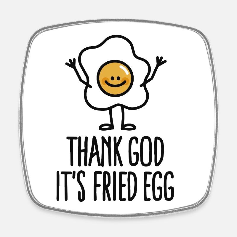 Thank god it's fried egg - Viereckiger Kühlschrankmagnet - Weiß