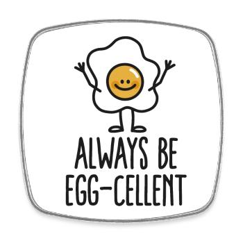 Always be egg-cellent - Viereckiger Kühlschrankmagnet - Weiß - Vorne
