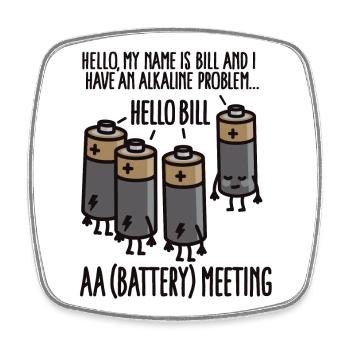 AA Meeting - I have an Alkaline problem - Battery - Viereckiger Kühlschrankmagnet - Weiß - Vorne