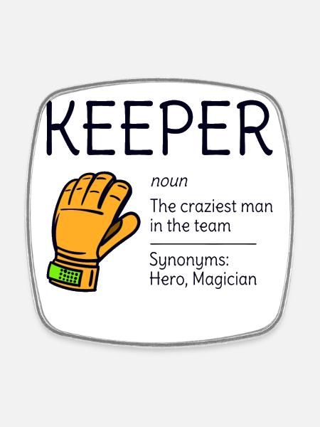 Goalie Goalie Definition Synonym Funny Humor - Square fridge magnet - white
