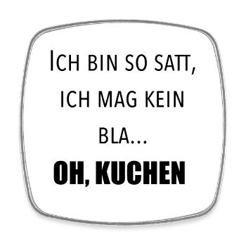 Ich bin so satt, ich mag kein Blatt. Oh, Kuchen - Viereckiger Kühlschrankmagnet - Weiß - Vorne