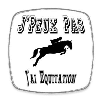 J'Peux Pas J'ai Equitation Sport Cheval - Magnet carré - blanc - Devant