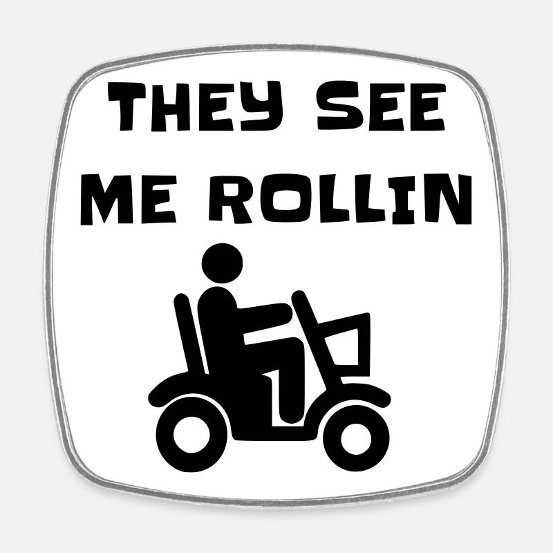 Ils me voient rouler avec mon scooter de mobilité # - Magnet carré - blanc