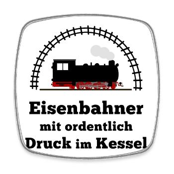 Eisenbahn Dampflok Spruch Druck im Kessel - Viereckiger Kühlschrankmagnet - Weiß - Vorne