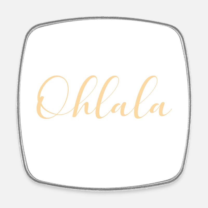 Ohlala Oh LaLa Paris France Romantic Gift - Square fridge magnet - white