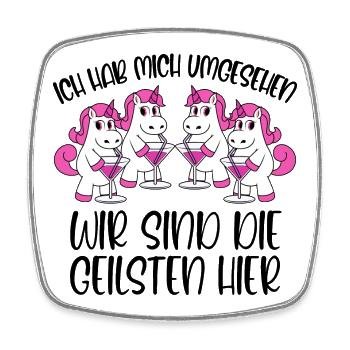 Ich hab mich umgesehen Wir sind die Geilsten hier - Viereckiger Kühlschrankmagnet - Weiß - Vorne