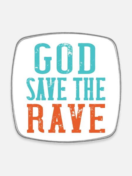 God save the rave - Square fridge magnet - white
