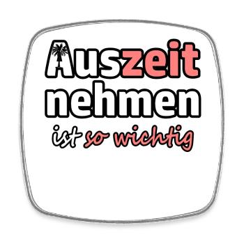 Auszeit Ruhe Urlaub Rente Sprüche - Viereckiger Kühlschrankmagnet - Weiß - Vorne