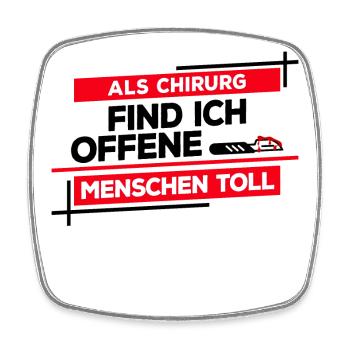Chirurg Chirurgie Notarzt Operation Lustig Spruch - Viereckiger Kühlschrankmagnet - Weiß - Vorne