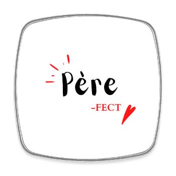 Père-fect tshirt marrant avec citation drôle pour - Magnet carré - blanc - Devant