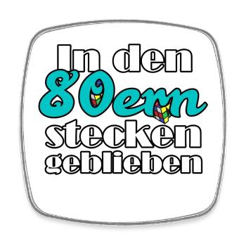 80 80er Nostalgie Fan Retro Sprüche - Viereckiger Kühlschrankmagnet - Weiß - Vorne