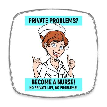 Nurse Funny Statement Nursing Profession - Square fridge magnet - white - Front