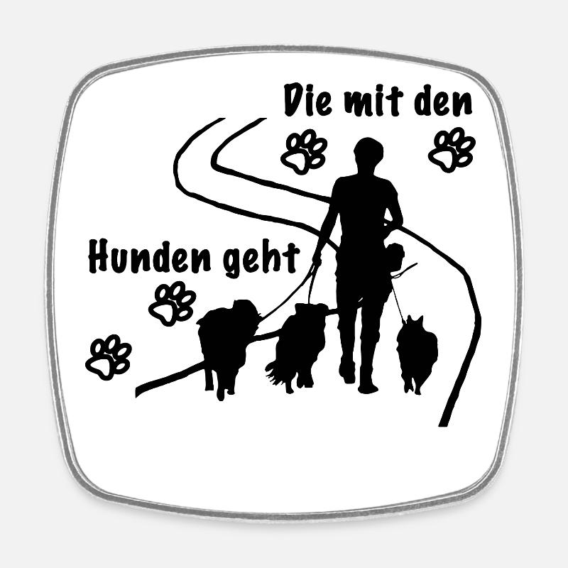 Die mit den Hunden geht - Viereckiger Kühlschrankmagnet - Weiß