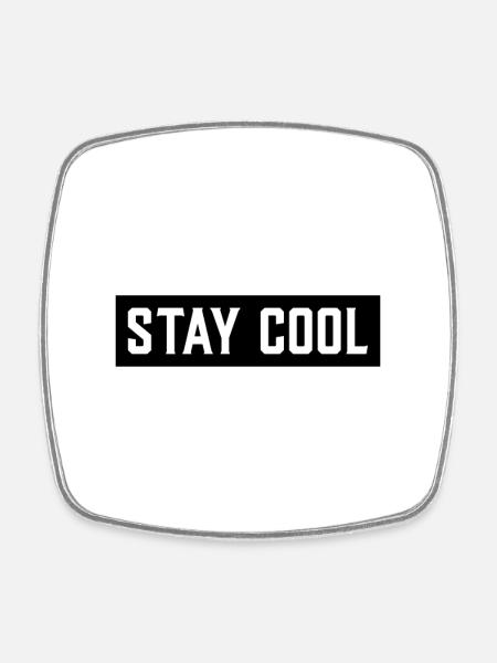 Stay cool - Viereckiger Kühlschrankmagnet - Weiß
