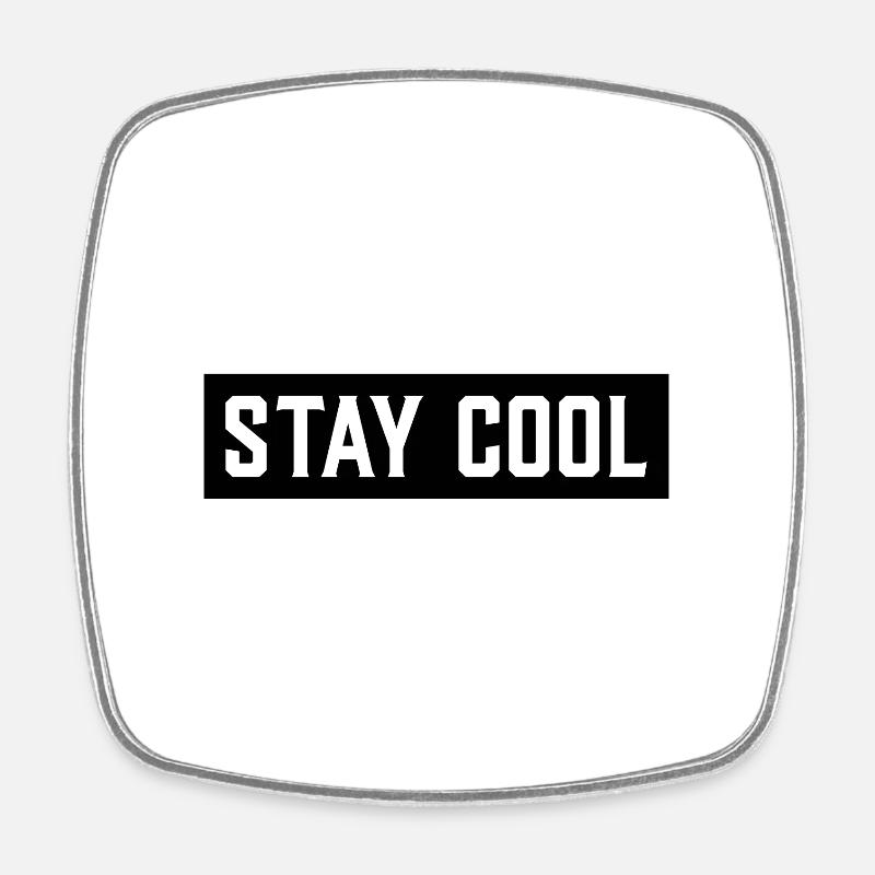 Stay cool - Square fridge magnet - white