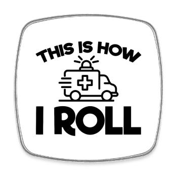 Funny Paramedic Quote Gift For EMT CNA Nurse - Square fridge magnet - white - Front