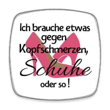 Frauen Schuhe kaufen lustiger Spruch Geschenk - Viereckiger Kühlschrankmagnet - Weiß - Vorne
