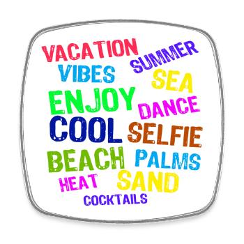 Vacation Relax Holidays Summer Sun Travel - Square fridge magnet - white - Front