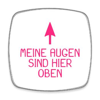 Meine Augen sind hier oben Spruch lustig - Viereckiger Kühlschrankmagnet - Weiß - Vorne