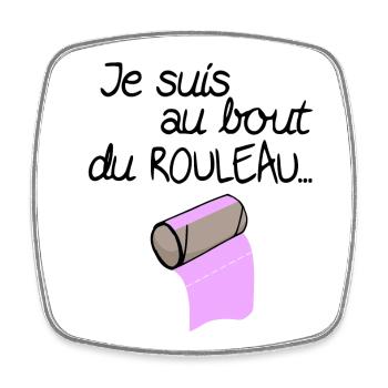 je suis au bout du rouleau - Magnet carré - blanc - Devant