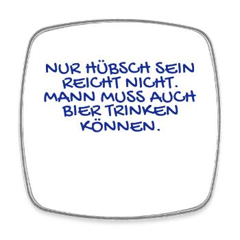 Lustiger Spruch Bier Hübsch Spruch lustig - Viereckiger Kühlschrankmagnet - Weiß - Vorne