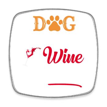 Dog Mom Wine Lover Wisdom - Square fridge magnet - white - Front