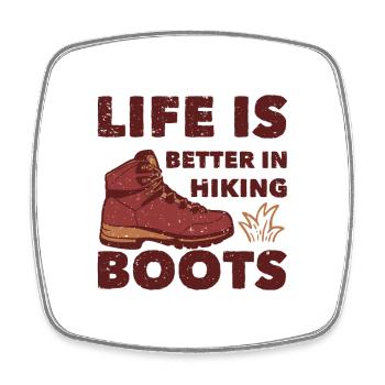 Life Is Better In Hiking Boots Spruch - Viereckiger Kühlschrankmagnet - Weiß - Vorne