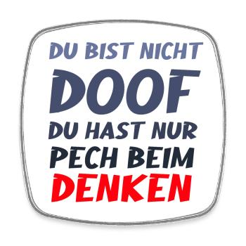 Du Hast Nur Pech Beim Denken Lustig Shirt - Viereckiger Kühlschrankmagnet - Weiß - Vorne