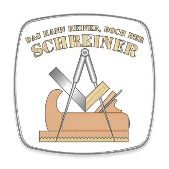 "Das kann keiner, doch der Schreiner" & Tischler - Viereckiger Kühlschrankmagnet - Weiß - Vorne