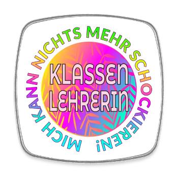 KLASSENLEHRERIN LEHRERIN - UNERSCHÜTTERLICH - Viereckiger Kühlschrankmagnet - Weiß - Vorne