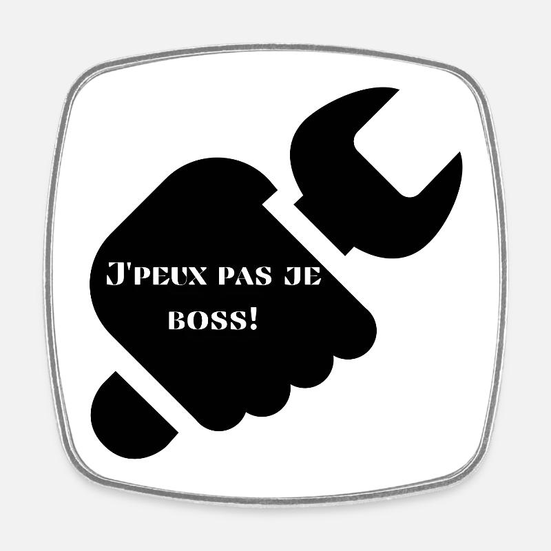 J’peux pas je travaille  - Magnet carré - blanc