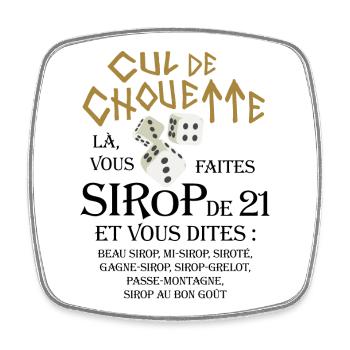 Sirop de 21, beau sirop, mi-sirop, siroté... - Magnet carré - blanc - Devant