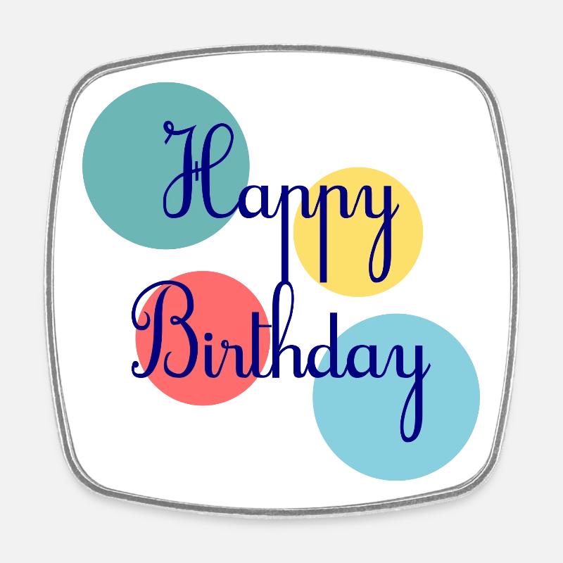 ANNIVERSAIRE. HAPPY BIRTHDAY. JOYEUX ANNIVERSAIRE. - Magnet carré - blanc